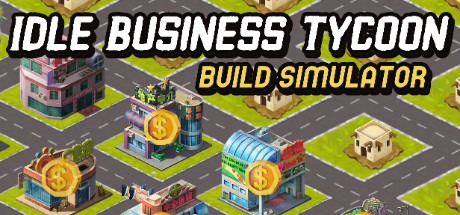 Idle Business Tycoon - Build Simulator — Steam header