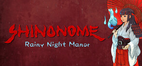 SHINONOME : Rainy Night Manor
