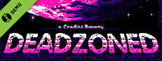 Deadzoned: A Credits Bounty Demo