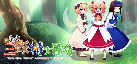 Touhou Three Noisy Fairies' Adventure ~ Take it Easy