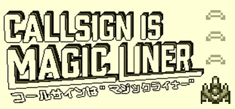 Call Sign is Magic Liner: header artwork