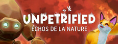 Unpetrified: Échos de la nature