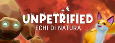 Unpetrified: Echi di natura