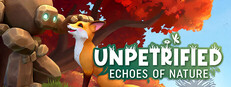 Unpetrified: Echoes of Nature
