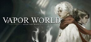 Vapor World: Over The Mind