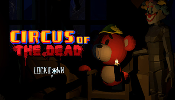 Lockdown VR: Circus of the Dead on Steam