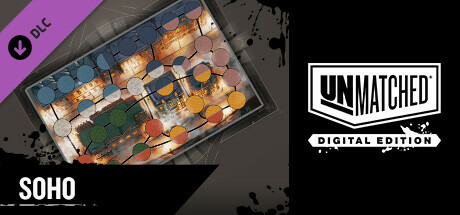 Unmatched: Digital Edition - Soho
