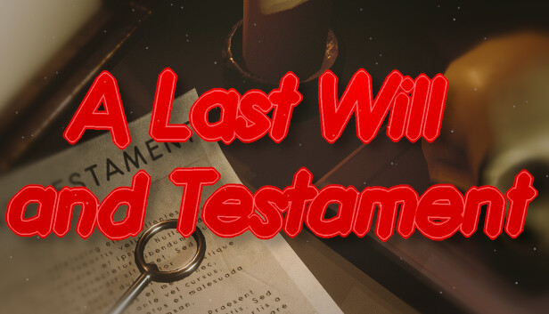 A Last will and Testament: Adventure