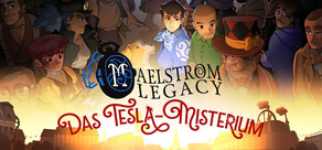 MAELSTRÖM LEGACY: Tesla-Mysterium