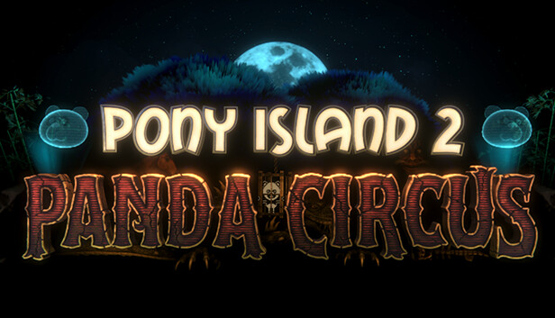Pony Island 2: Panda Circus on Steam
