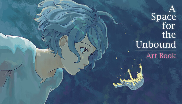 a space for the unbound Artbook アートブック A Space for the Unbound Artbook on Steam