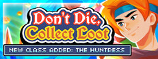 Dont Die, Collect Loot banner