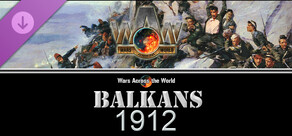 Wars Across the World: Balkans 1912