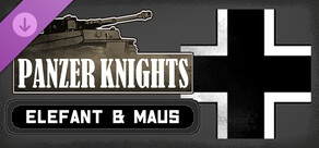 Panzer Knights - Elefant & Maus