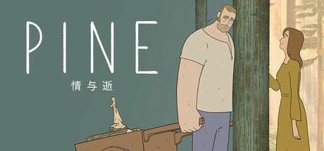 Pine: 情与逝/Pine: A Story of Loss/（STEAM:￥33.60）