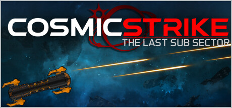 COSMIC STRIKE - The Last Sub Sector