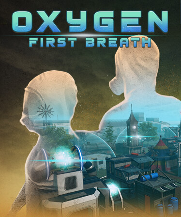 Oxygen: First Breath