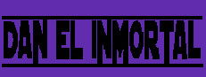 Dan el inmortal