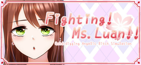 Fighting! Ms. Luan!! ─ Gold-digging Angelic Bitch Simulation — Steam header