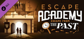 Escape Academy: Escape From the Past