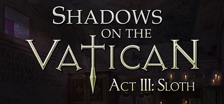 Shadows on the Vatican - Act III: Sloth — Steam header