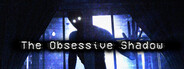 The Obsessive Shadow