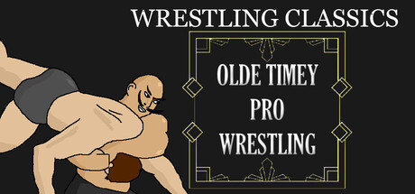 Wrestling Classics: Olde Timey Pro Wrestling