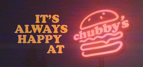 It's Always Happy at Chubby's