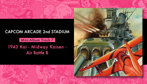Capcom Arcade 2nd Stadium: Mini-Album Track 7 - 1943 Kai - Midway