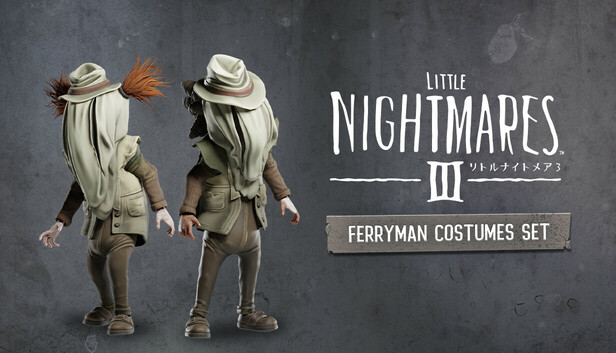 Steam：リトルナイトメア3 渡守 コスチュームセット