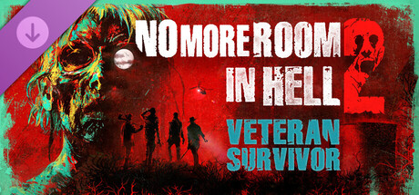 No More Room in Hell 2 - Veteran Survivor Pack