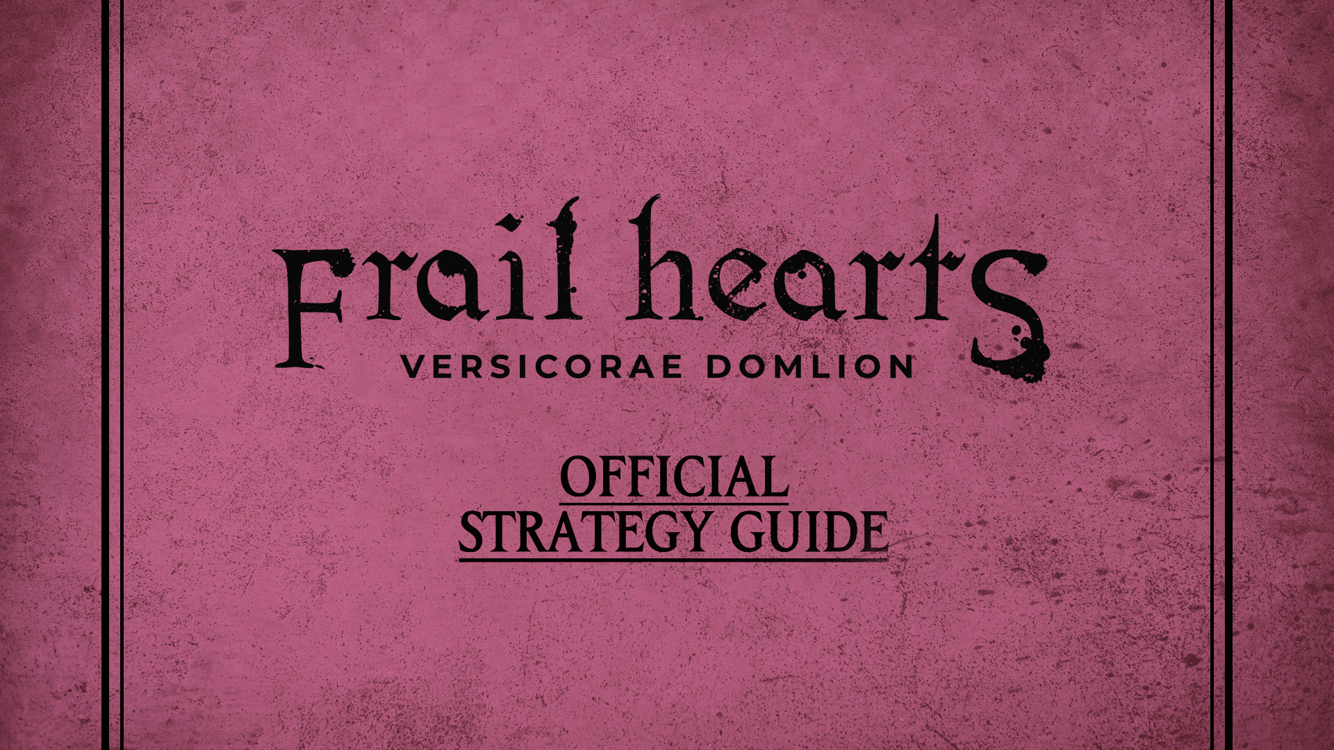 Frail Hearts: Versicorae Domlion - Strategy Guide screenshot 1