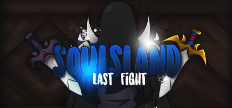 Soulsland: Last Fight — Steam header