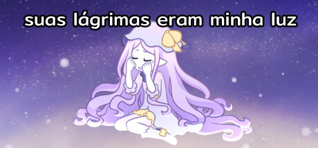 her tears were my light