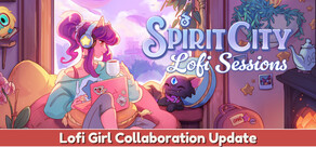 Spirit City: Lofi Sessions
