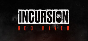 Incursion Red River