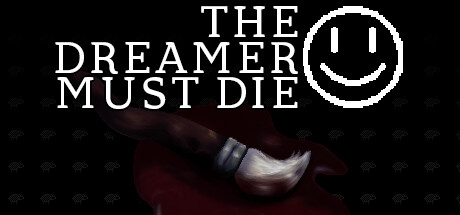 The Dreamer Must Die — Steam header