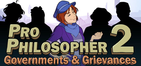 Pro Philosopher 2: Governments & Grievances — Steam header