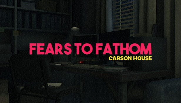 Fears to Fathom - Carson House capsule_616x353.jpg