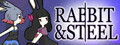 Rabbit and Steel