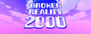 Broken Reality 2000