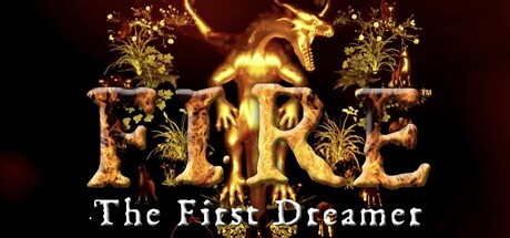 FIRE The First Dreamer — Steam header