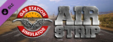 Gas Station Simulator - Airstrip DLC on Steam