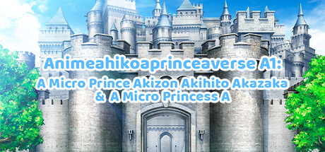 Animeahikoaprinceaverse A1-Aver.Aza14112024Aza: A Micro Prince Akizon Akihiko Akazaka & A Micro Princess A Cover Image