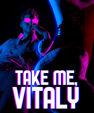 Take me, Vitaly
