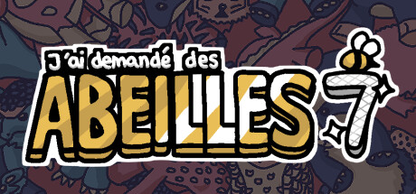 J’ai demandé des abeilles 7