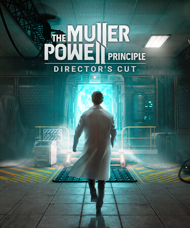 THE MULLER-POWELL PRINCIPLE: Director's Cut
