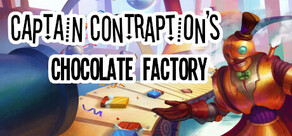 캡틴 콘트랩션의 초콜릿 팩토리(Captain Contraption's Chocolate Factory)