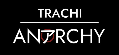 TRACHI – ANARCHY