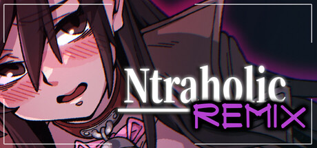 NTRaholic Remix — Steam header